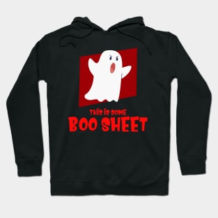 THIS IS SOME BOO SHEET Hoodie